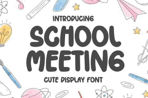Choosing School Meeting Font: A Cute Upgrade for Your Brand
